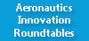 Aeronautics Innovation Roundtables